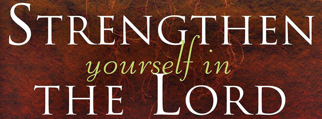 Strengthen Yourself in the Lord, Connect Group starting January 2018
