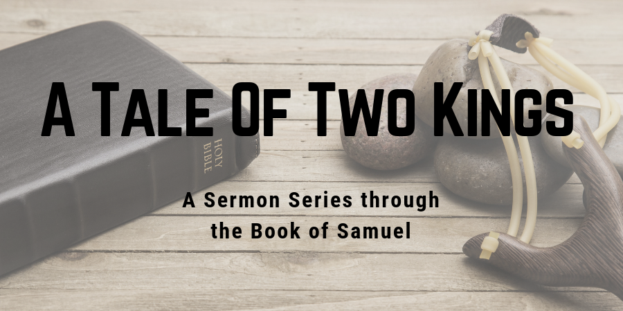 2018-10-14 A Tale of Two Kings Sermon Series